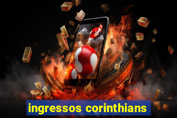 ingressos corinthians